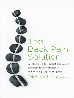 cover image of An The Back Pain Solution: a Patient's Guide to Laser Spine Surgery, Minimally Invasive Procedures
